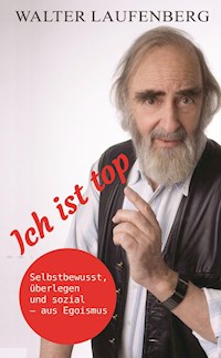 Ich ist top - Walter Laufenberg - E-Book