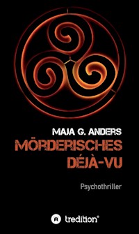 Mörderisches Déjà-vu - Maja G. Anders - E-Book