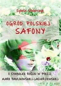Ogród polskiej Safony - Sylwia Stolarczyk - E-Book