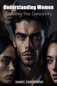 Understanding Women - Daniel Zaborowski - E-Book