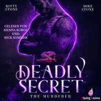 Deadly Secret - The Murderer - Dark & Deadly, Band 3 (ungekürzt) - Kitty Stone - Hörbuch