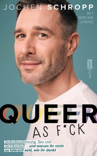 Queer as f*ck - Jochen Schropp - E-Book