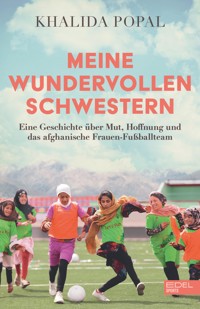Meine wundervollen Schwestern - Khalida Popal - E-Book