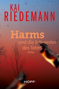Harms und die Schwester des Toten - Kai Riedemann - E-Book