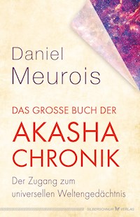 Das große Buch der Akasha-Chronik - Daniel Meurois - E-Book