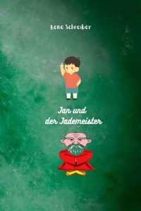 Jan und der Jade Meister - Rene Schreiber - E-Book