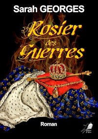 Rosier des Guerres - Sarah Georges - E-Book