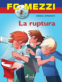 FC Mezzi 1: La ruptura - Daniel Zimakoff - E-Book