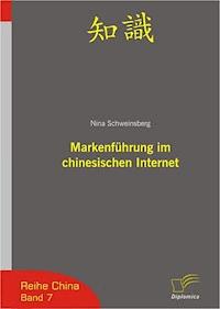 Markenführung im chinesischen Internet - Nina King, geb. Schweinsberg - E-Book