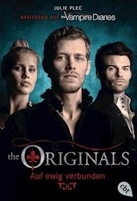 THE ORIGINALS - Auf ewig verbunden - Julie Plec - E-Book