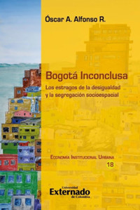 Bogotá Inconclusa - Óscar A. Alfonso R. - E-Book
