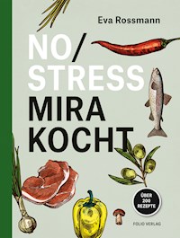 No Stress Mira kocht - Eva Rossmann - E-Book