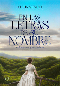 En las letras de su nombre - Clelia Arevalo - E-Book