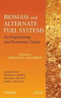 Biomass and Alternate Fuel Systems - - E-Book