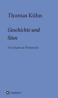 Geschichte und Sinn - Thomas Kuhn - E-Book