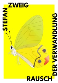 Rausch der Verwandlung - Stefan Zweig - E-Book