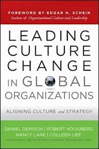 Leading Culture Change in Global Organizations - Daniel Denison - E-Book