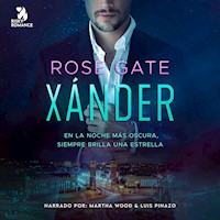 Xánder: En la noche más oscura, siempre brilla una estrella - Rose Gate - Hörbuch