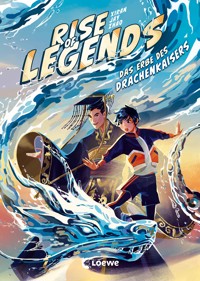 Rise of Legends (Band 1) - Das Erbe des Drachenkaisers - Xiran Jay Zhao - E-Book