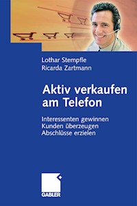 Aktiv verkaufen am Telefon - Lothar Stempfle - E-Book