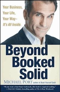Beyond Booked Solid - Michael Port - E-Book