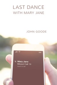 Last Dance with Mary Jane - John Goode - E-Book