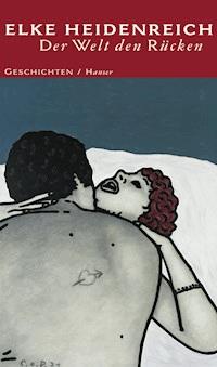 Der Welt den Rücken - Elke Heidenreich - E-Book