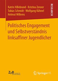 Politisches Engagement und Selbstverständnis linksaffiner Jugendlicher - Katrin Hillebrand - E-Book