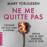 Ne me quitte pas - Mary Torjussen - Hörbuch