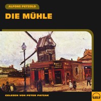 Die Mühle - Alfons Petzold - Hörbuch