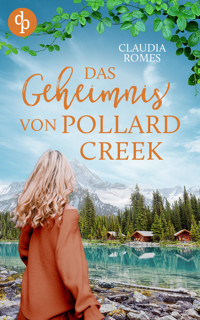Das Geheimnis von Pollard Creek - Claudia Romes - E-Book