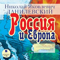 Россия и Европа. Часть 2 - Николай Данилевский - Hörbuch