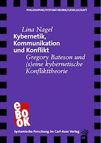 Kybernetik, Kommunikation und Konflikt - Lina Nagel - E-Book