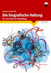 Die biografische Haltung - Barbara Kerkhoff - E-Book