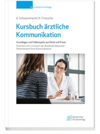 Kursbuch ärztliche Kommunikation - Axel Schweickhardt - E-Book