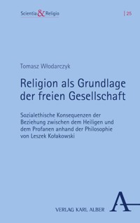 Religion als Grundlage der freien Gesellschaft - Tomasz Włodarczyk - E-Book