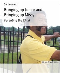 Bringing up Junior and Bringing up Missy - Sir Leonard - E-Book