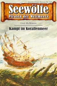 Seewölfe - Piraten der Weltmeere 738 - Fred McMason - E-Book