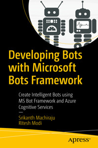 Developing Bots with Microsoft Bots Framework - Srikanth Machiraju - E-Book