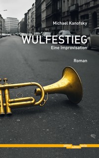 Wulfestieg - Michael Kanofsky - E-Book
