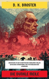 Die dunkle Meile - D. K. Broster - E-Book