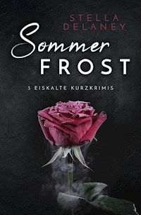 Sommerfrost - Stella Delaney - E-Book