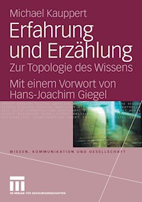 Erfahrung und Erzählung - Michael Kauppert - E-Book