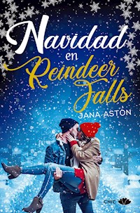 Navidad en Reindeer Falls - Jana Aston - E-Book