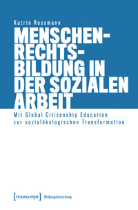 Menschenrechtsbildung in der Sozialen Arbeit - Katrin Rossmann - kostenlos E-Book