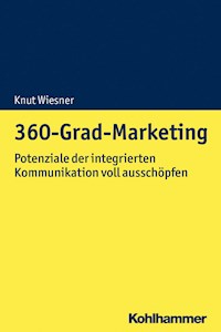 360-Grad-Marketing - Knut Wiesner - E-Book