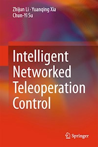 Intelligent Networked Teleoperation Control - Zhijun Li - E-Book