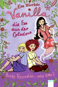Vanilla, die Fee aus der Coladose - Eva Hierteis - E-Book