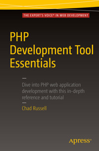 PHP Development Tool Essentials - Chad Russell - E-Book