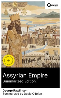 Assyrian Empire (Summarized Edition) - Rawlinson George - E-Book